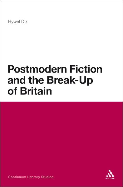 Postmodern Fiction and the Break-Up of Britain