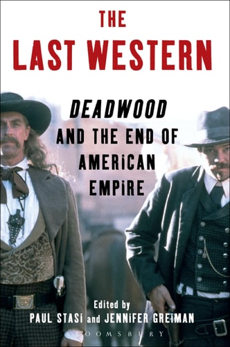 The Last Western Deadwood and the End of American Empire