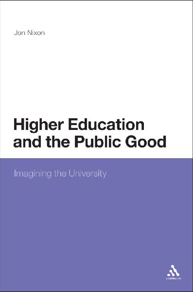 Higher Education and the Public Good: Imagining the University