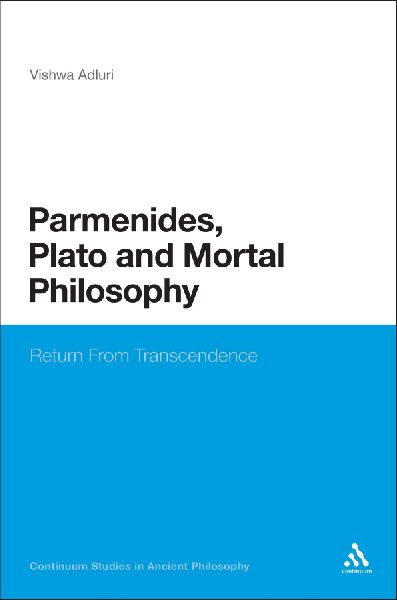 Parmenides, Plato and Mortal Philosophy: Return from Transcendence