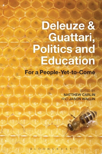 Deleuze and Guattari, Politics and Education For a People-Yet-to-Come