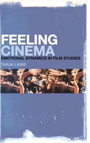 Feeling Cinema Emotional Dynamics in Film Studies