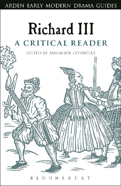 Richard III: A Critical Reader: A Critical Reader
