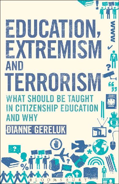 Education, Extremism and Terrorism: What Should Be Taught in Citizenship Education and Why