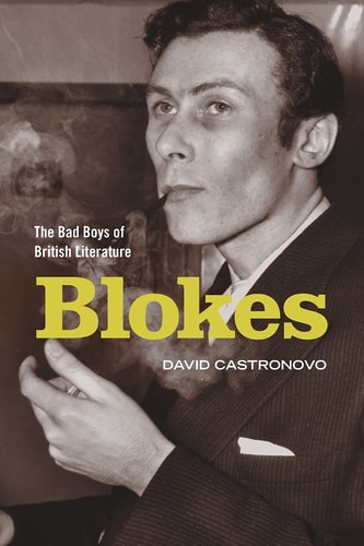 Blokes The Bad Boys of British Literature