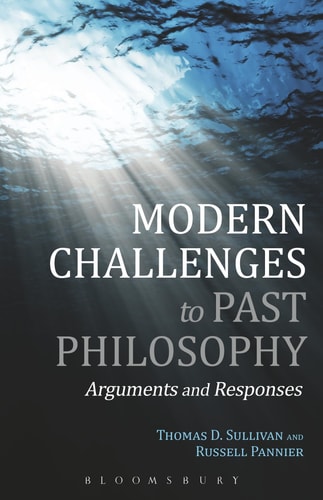Modern Challenges to Past Philosophy Arguments and Responses