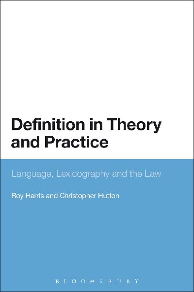 Definition in Theory and Practice: Language, Lexicography and the Law
