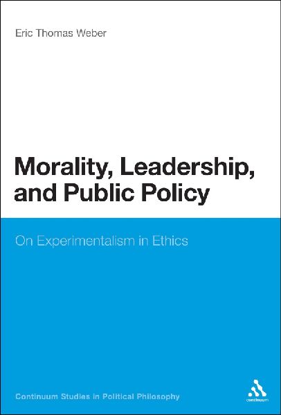 Morality, Leadership, and Public Policy: On Experimentalism in Ethics