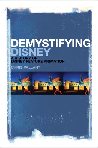 Demystifying Disney A History of Disney Feature Animation