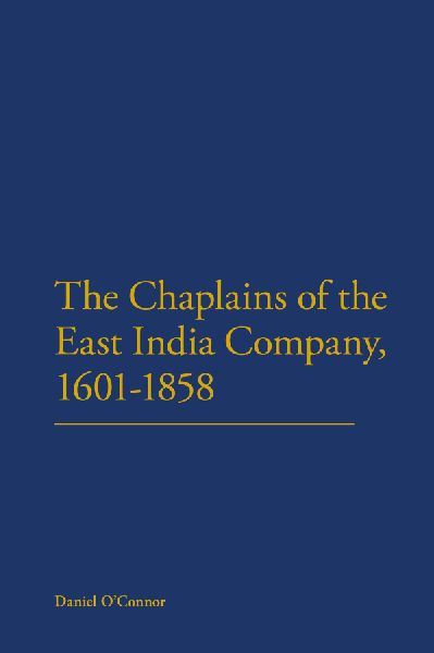 The Chaplains of the East India Company, 1601-1858