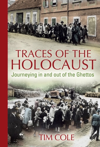 Traces of the Holocaust Journeying in and out of the Ghettos