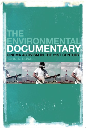 The Environmental Documentary Cinema Activism in the 21st Century
