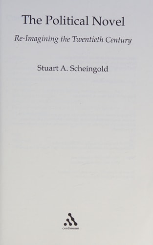 The Political Novel Re-Imagining the Twentieth Century