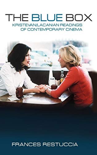 The Blue Box Kristevan/Lacanian Readings of Contemporary Cinema