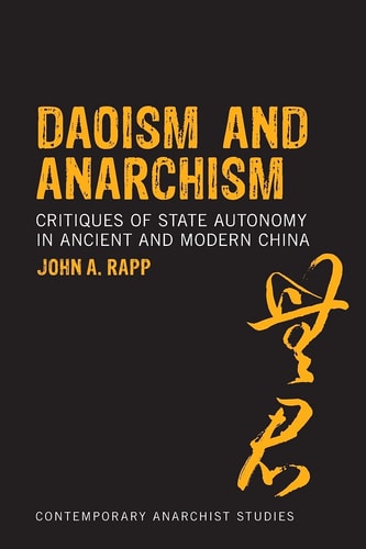 Daoism and Anarchism Critiques of State Autonomy in Ancient and Modern China