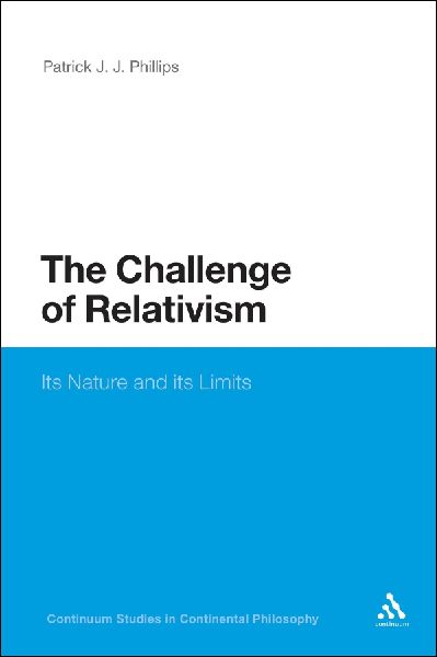 The Challenge of Relativism: Its Nature and Limits