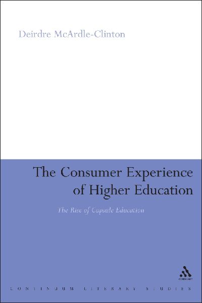 The Consumer Experience of Higher Education: The Rise of Capsule Education