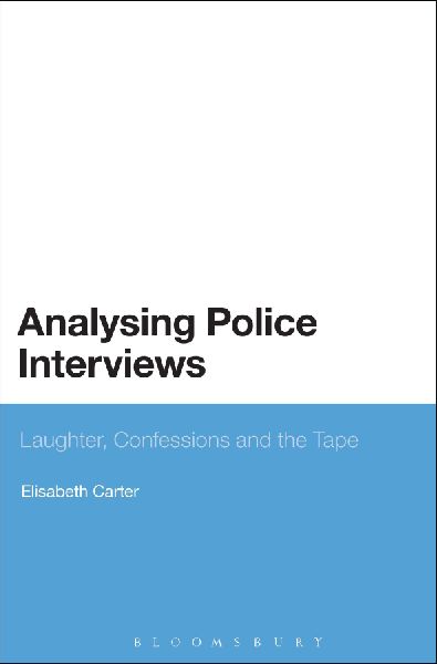 Analysing Police Interviews: Laughter, Confessions and the Tape