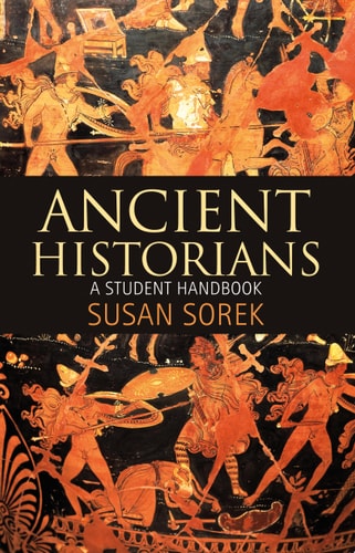 Ancient Historians A Student Handbook