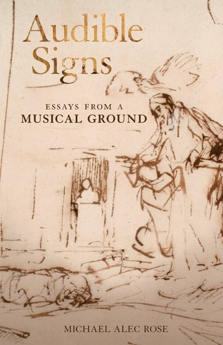 Audible Signs Essays from a Musical Ground