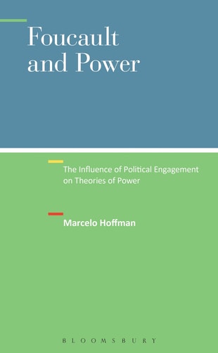 Foucault and Power The Influence of Political Engagement on Theories of Power