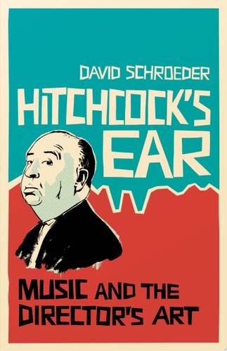 Hitchcock's Ear Music and the DirectorGÇÖs Art