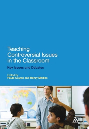 Teaching Controversial Issues in the Classroom Key Issues and Debates