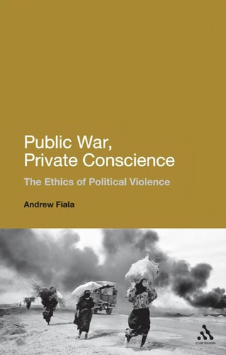 Public War, Private Conscience The Ethics of Political Violence
