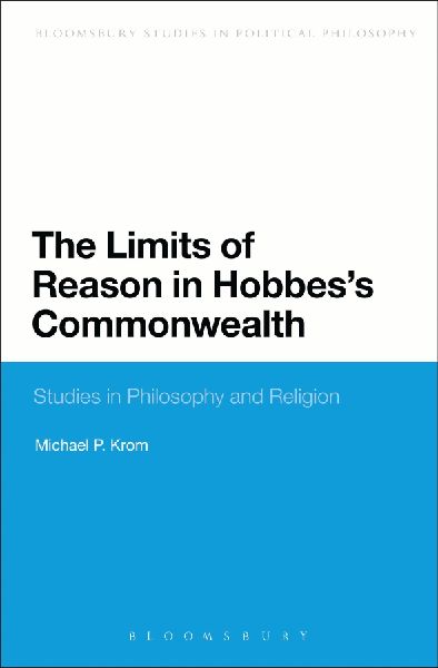 The Limits of Reason in Hobbess Commonwealth