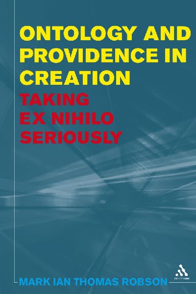 Ontology and Providence in Creation: Taking Ex Nihilo Seriously