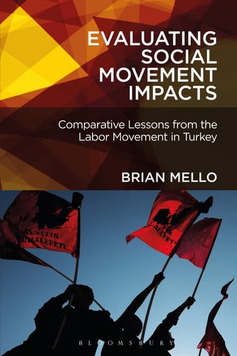 Evaluating Social Movement Impacts Comparative Lessons from the Labor Movement in Turkey