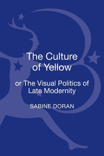 The Culture of Yellow Or, The Visual Politics of Late Modernity