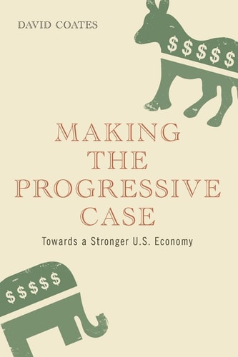 Making the Progressive Case Towards a Stronger U.S. Economy