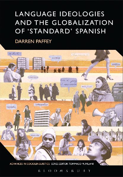 Language Ideologies and the Globalization of Standard Spanish