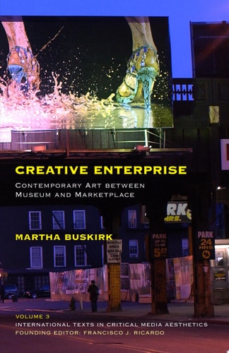 Creative Enterprise Contemporary Art Between Museum and Marketplace