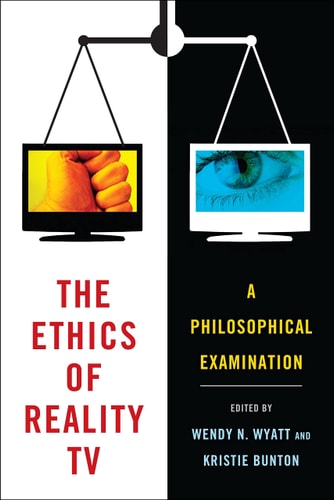 The Ethics of Reality TV A Philosophical Examination
