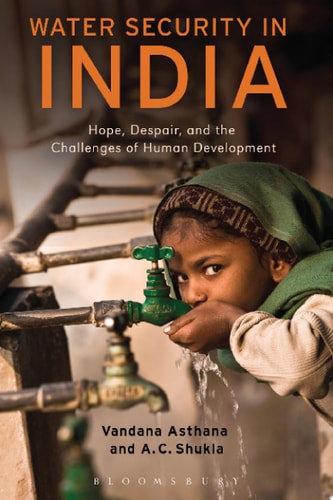 Water Security in India Hope, Despair, and the Challenges of Human Development