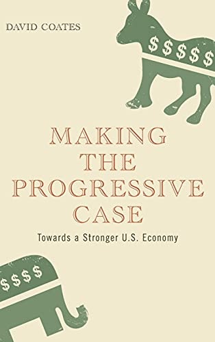 Making the Progressive Case Towards a Stronger U.S. Economy
