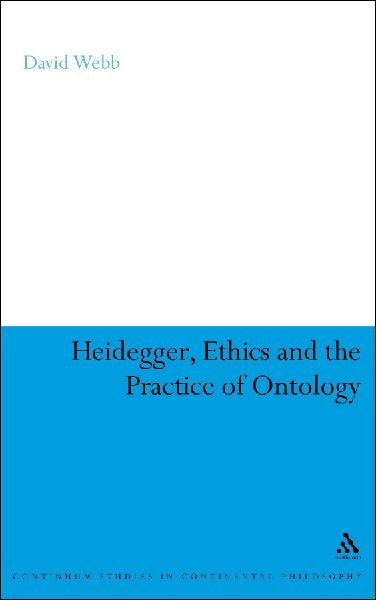 Heidegger, Ethics and the Practice of Ontology