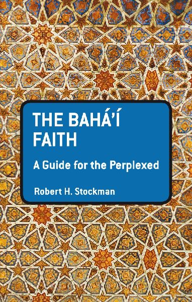 The Bahai Faith: A Guide for the Perplexed
