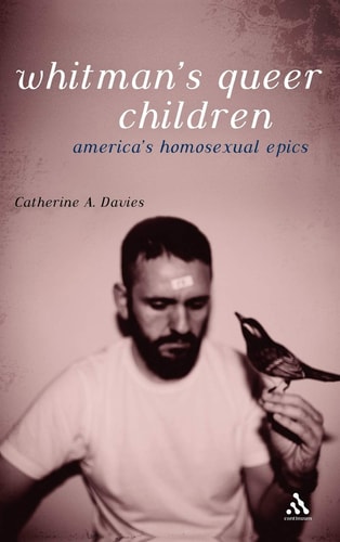 Whitman's Queer Children America's Homosexual Epics