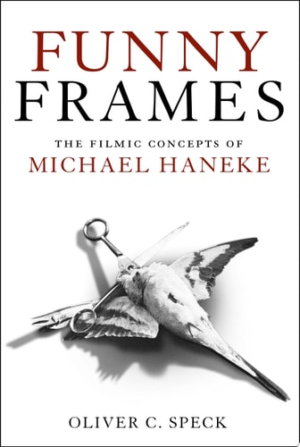 Funny Frames The Filmic Concepts of Michael Haneke
