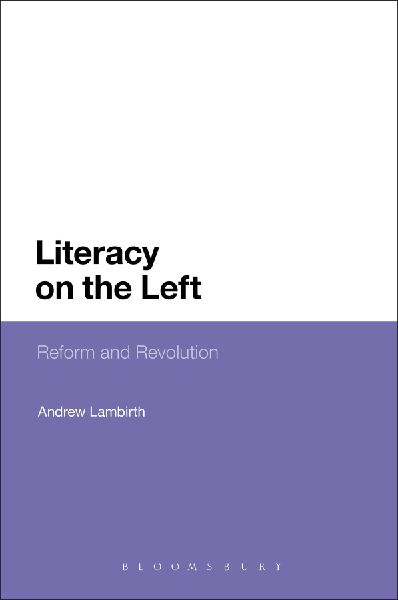 Literacy on the Left: Reform and Revolution