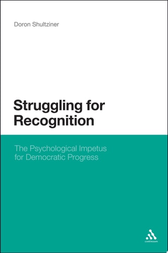 Struggling for Recognition The Psychological Impetus for Democratic Progress