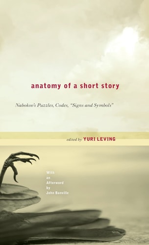 Anatomy of a Short Story Nabokov's Puzzles, Codes, "Signs and Symbols"