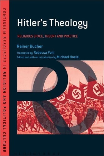 Hitler's Theology A Study in Political Religion