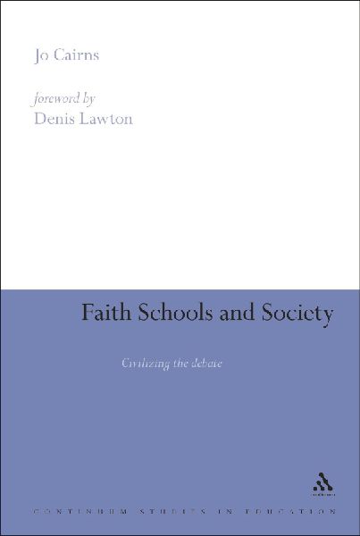 Faith Schools and Society: Civilizing the Debate