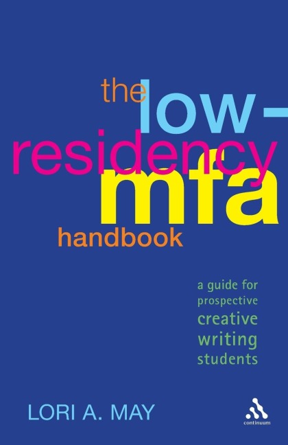 The Low-Residency MFA Handbook: A Guide for Prospective Creative Writing Students