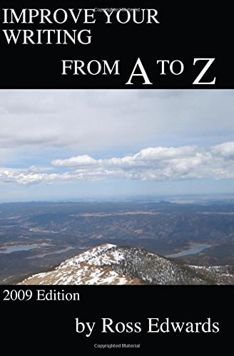 Improve Your Writing From A To Z 2009 Edition