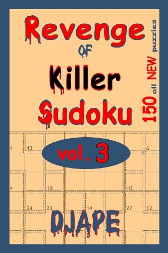 Revenge Of Killer Sudoku 150 Of All New Puzzles
